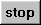 stop